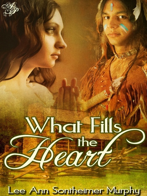 Title details for What Fills the Heart by Lee Ann Sontheimer Murphy - Available